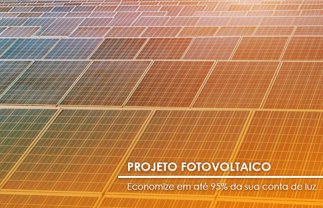 Economize em até 95% na conta de luz com a Energia Fotovoltaica