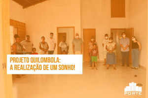 Projeto Quilombola: a realização de um sonho!​