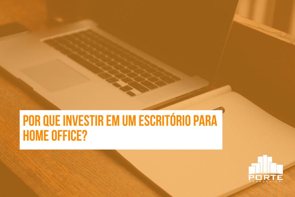 Por que investir em um escritório para home office?