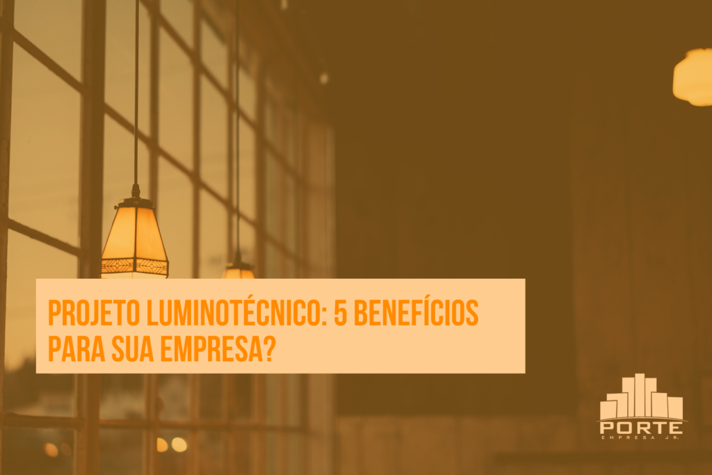Projeto Luminotécnico: 5 benefícios para sua empresa